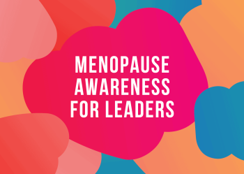 Menopause Awareness for Leaders